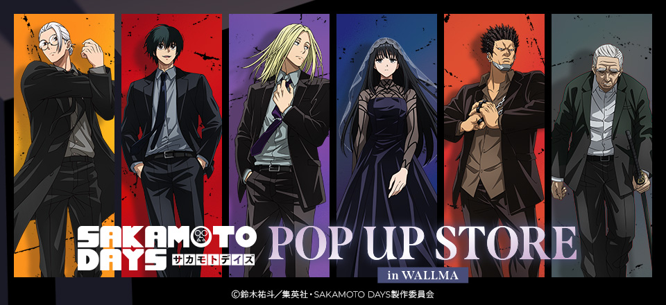 【SAKAMOTO DAYS】 POP UP STORE in WALLMA | トムスショップ